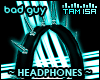 ! bad guy - Headphones