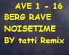 BERG RAVE NOISETIME rmx