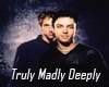 Truly madly deeply