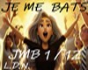 JE ME BATS