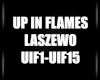 S. Up In Flames Laszewo