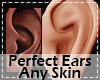 Perfect Ears Any Skin