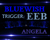 BLUEWISH trig: EEB