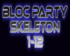 Bloc party - skeleton