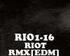RMX[EDM] RIOT