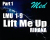 Lift Me Up - Rihanna P1