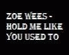Zoe Wees - Hold Me Like