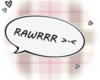 RAWRRR 彡
