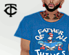 Tc. Father Of Things Tee