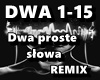 Dwa proste slowa REMIX
