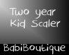 Two year kid Scaler