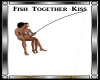 Fish Together Kiss