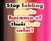 Dont Judge by Hair Color