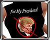 Not My President Top