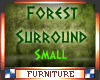 Forest Surround Small