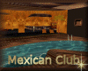 [my]Mexican Club W/Pool