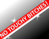 Animated NO TOUCHY sign