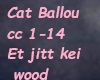 Cat Ballou ET JITT KEI