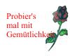 Probiers mal mit Gem.