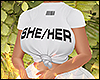 She/Her Top +A