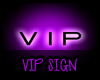 {EL} VIP Sign