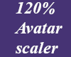 *M* 120% Avatar scaler