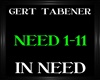 Gert Tabener ~ In Need