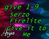 Serzo Firelito Give it