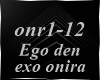 -Z- Ego den exo onira