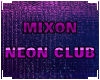 |KNO| Neon Club Mixon