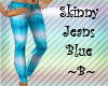 ~B~ Skinny Jeans Blue