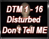 Disturbed Dont Tell Me