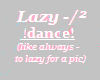 Lazy Dance -/²