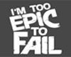 |G| Too Epic To Fail :)