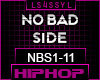 ♫ NBS - NO BAD SIDE