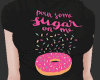 Some.Sugar.Donut,T Shirt
