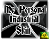 My Industrial Skin