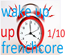 frenchcore wake up