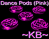 ~KB~ Dance Pods (Pink)