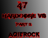 ® 47 Hardcore VB Part2