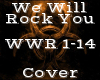 We Will Rock You