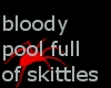 blood skittles pool