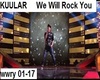 KUULAR We Will Rock You