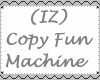 (IZ) Copy Fun Machine