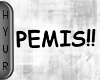 [H] Pemis Sign