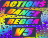 Actions Dance Regga V5