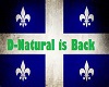 D-Natural is Back