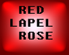 *S* Red Lapel Rose