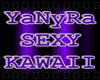 ~YaNyRa Sexy Kawaii~