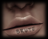 Brute- Lip Tattoo